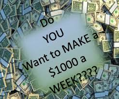 How To Make $1000 A Week From Home